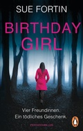 Cover: Birthday Girl - Vier Freundinnen. Ein t&ouml;dliches Geschenk. - Penguin