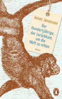 Abbildung von: Der Hundertjährige, der zurückkam, um die Welt zu retten - Penguin