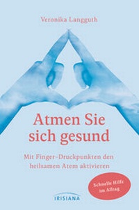 Abbildung von: Atmen Sie sich gesund - Irisiana