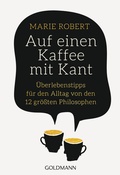 Cover: Auf einen Kaffee mit Kant - Goldmann