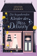 Cover: Die bezaubernden Kleider der Miss Delaney - Goldmann