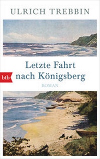 Abbildung von: Letzte Fahrt nach Königsberg - btb