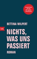 Cover: Nichts, was uns passiert - btb