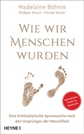Cover: Wie wir Menschen wurden - Heyne