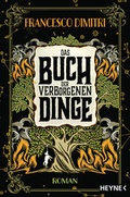 Cover: Das Buch der verborgenen Dinge - Heyne
