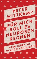 Cover: F&uuml;r mich soll es Neurosen regnen - btb