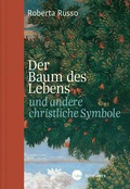 Cover: Der Baum des Lebens und andere christliche Symbole - Katholisches Bibelwerk
