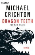 Cover: Dragon Teeth - Wie alles begann - Heyne