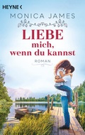 Cover: Liebe mich, wenn du kannst - Heyne