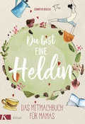 Cover: Du bist eine Heldin - K&ouml;sel