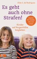 Cover: Es geht auch ohne Strafen! - K&ouml;sel
