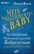 Cover: Mein wasserdichtes Baby - Heyne