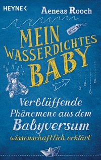 Abbildung von: Mein wasserdichtes Baby - Heyne