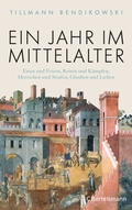 Cover: Ein Jahr im Mittelalter - C.Bertelsmann
