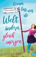Cover: Komm, lass uns die Welt &auml;ndern, gleich morgen - cbj
