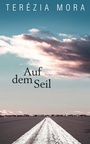 Cover: Auf dem Seil - Luchterhand Literaturverlag