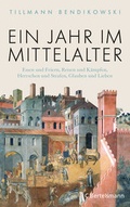 Cover: Ein Jahr im Mittelalter - C. Bertelsmann
