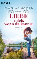 Cover: Liebe mich, wenn du kannst - Heyne