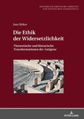 Cover: Die Ethik der Widersetzlichkeit - Peter Lang Verlag