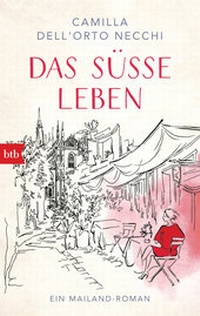 Abbildung von: Das süße Leben - btb