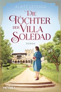 Cover: Die T&ouml;chter der Villa Soledad - Heyne