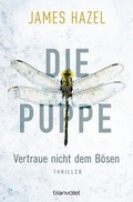 Cover: Die Puppe - Vertraue nicht dem B&ouml;sen - Blanvalet