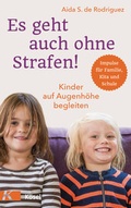 Cover: Es geht auch ohne Strafen! - K&ouml;sel
