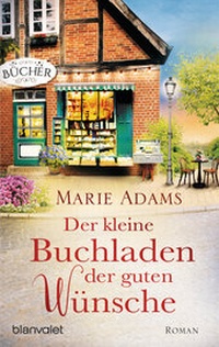 Abbildung von: Der kleine Buchladen der guten Wünsche - Blanvalet