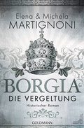 Cover: Borgia - Die Vergeltung - Goldmann