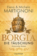 Cover: Borgia - Die T&auml;uschung - Goldmann
