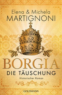 Abbildung von: Borgia - Die Täuschung - Goldmann