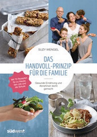 Abbildung von: Das Handvoll-Prinzip für die Familie - Südwest Verlag