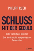 Cover: Schluss mit der Geduld - Ludwig Buchverlag