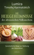 Cover: Die Heilgeheimnisse der altrussischen Volksmedizin - Integral