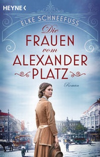 Abbildung von: Die Frauen vom Alexanderplatz - Heyne