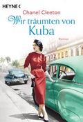 Cover: Wir tr&auml;umten von Kuba - Heyne
