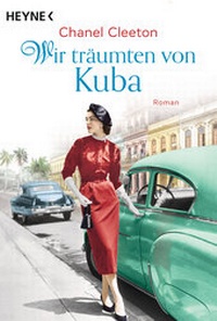 Abbildung von: Wir träumten von Kuba - Heyne