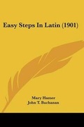 Cover: Easy Steps In Latin (1901) - Kessinger Publishing