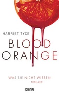 Cover: Blood Orange - Was sie nicht wissen - Diana Verlag