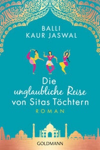 Abbildung von: Die unglaubliche Reise von Sitas Töchtern - Goldmann