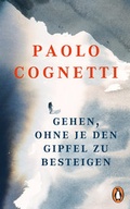 Cover: Gehen, ohne je den Gipfel zu besteigen - Penguin Verlag
