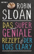 Cover: Das supergeniale Rezept der Lois Clary - Heyne
