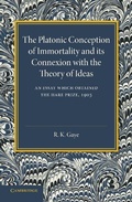 Cover: The Platonic Conception of Immortality and its Connexion with the Theory of Ideas - Cambridge University Press
