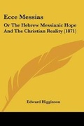Cover: Ecce Messias - Kessinger Publishing Co
