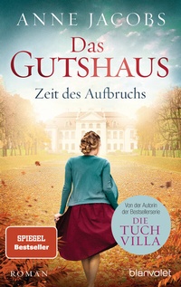 Abbildung von: Das Gutshaus - Zeit des Aufbruchs - Blanvalet