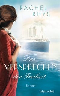 Abbildung von: Das Versprechen der Freiheit - Blanvalet