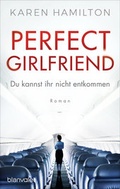 Cover: Perfect Girlfriend - Du kannst ihr nicht entkommen - Blanvalet