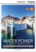 Cover: Water Power: The Greatest Force on Earth Book with Online Access - Cambridge Discovery