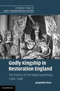 Cover: Godly Kingship in Restoration England - Cambridge University Press