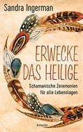 Cover: Erwecke das Heilige - Ansata